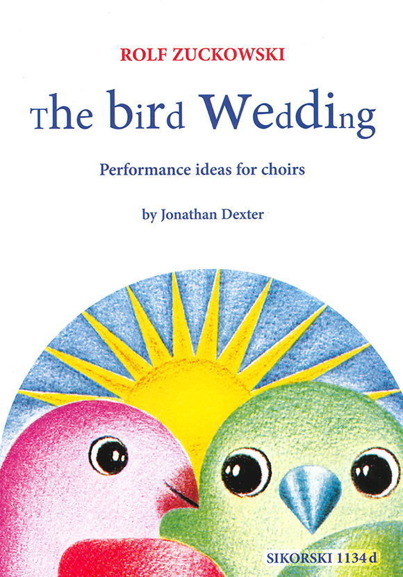 The Bird Wedding (Performance ideas for choirs)